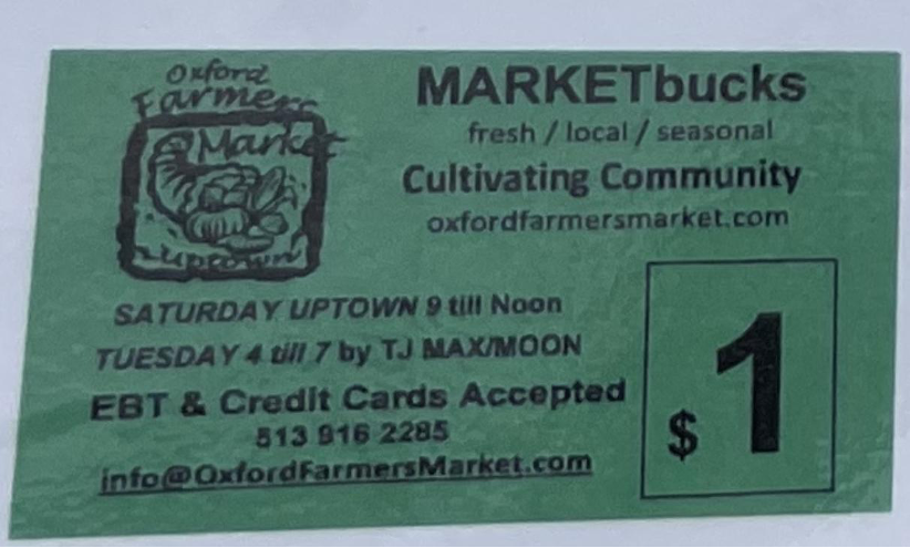Shoppers can also use Market bucks at the Oxford Farmers Market instead of cash or card.
